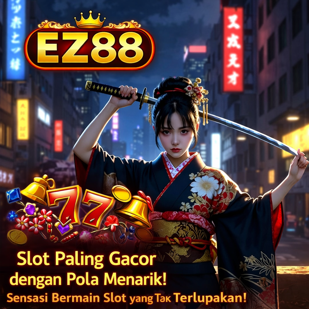 EZ88 : Link Situs Daftar Slot Gacor Paling Terpercaya Gampang Maxwin Hari ini